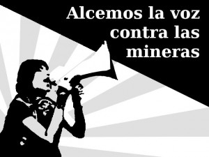 Alcemos la voz contra las mineras