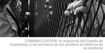 Guatemala InformeSentenciasCriminalizacion 350x179